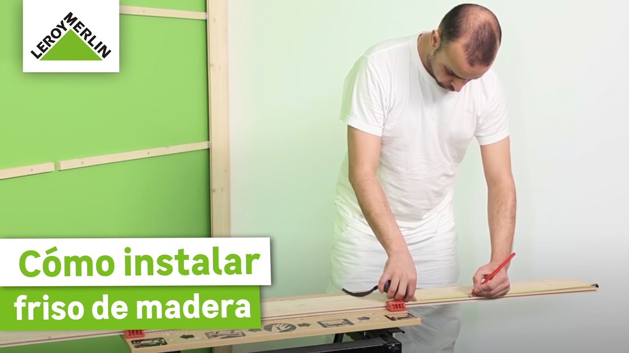 Cómo instalar frisos de madera | LEROY MERLIN