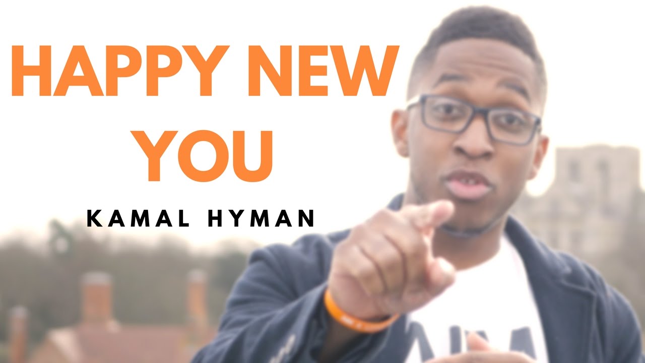 Happy New You || Spoken Word 2017 || Kamal Hyman