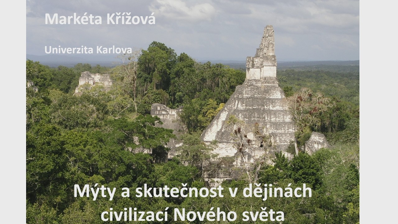 Markéta Křížová: Velké civilizace Ameriky - Mýty ... (Sisyfos - Věda kontra iracionalita 18.2.2026)