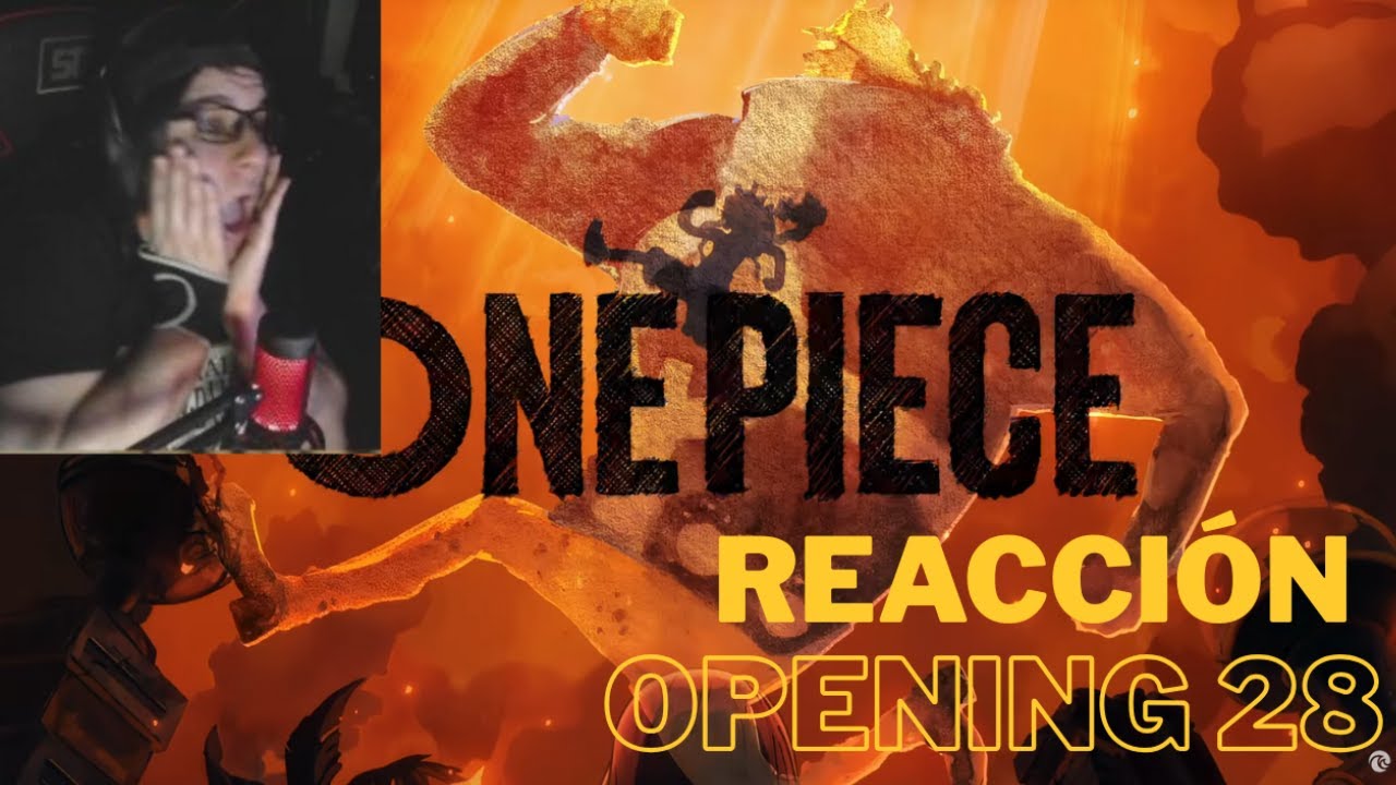 EL MEJOR OPENING DE ONE PIECE | REACCIÓN OPENING 28 | 🤩