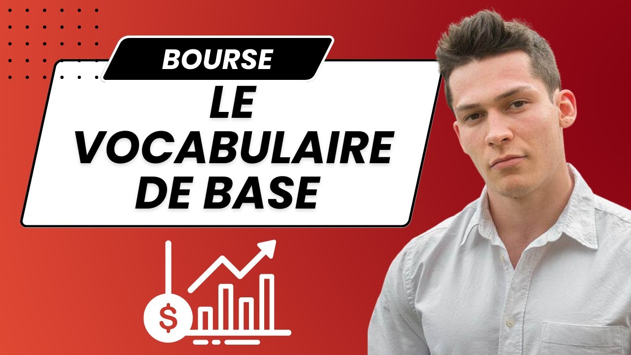 D&eacute;buter en bourse : le vocabulaire de base &agrave; maitriser absolument