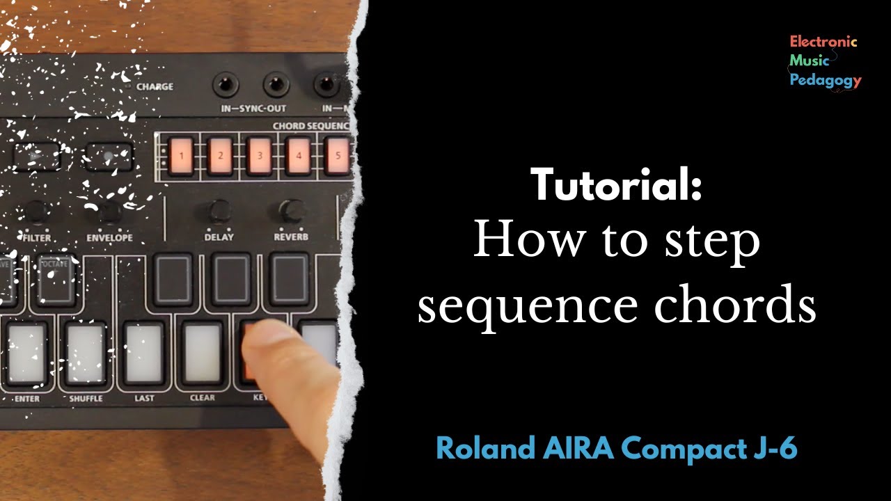 AIRA Compact J6 Tutorial: How to step sequence chords