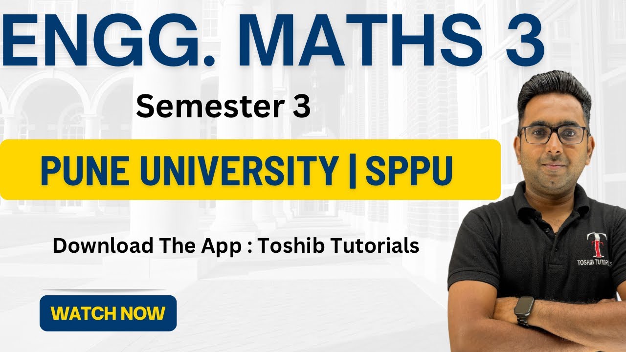 Engineering Mathematics 3 Pune University | SPPU | Toshib Tutorials