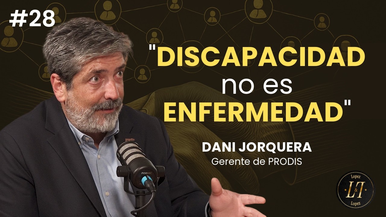 #28 La DISCAPACIDAD no está en la PERSONA, está en tu MIRADA. ¿Qué es PRODIS y qué FUNCIÓN hace?