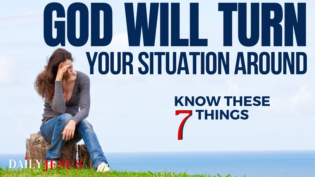 God Will Turn Your Situation Around When You Trust Him in Hard Times (Christian Motivation)