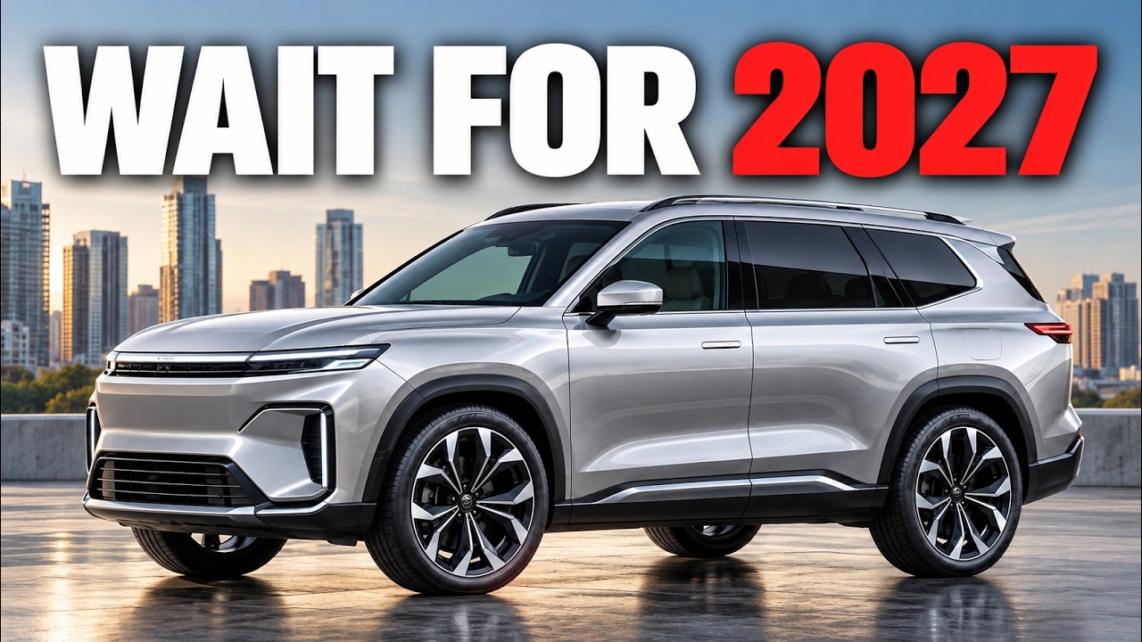 DON'T Buy an SUV Now &mdash; 7 2027 Models That Change Everything