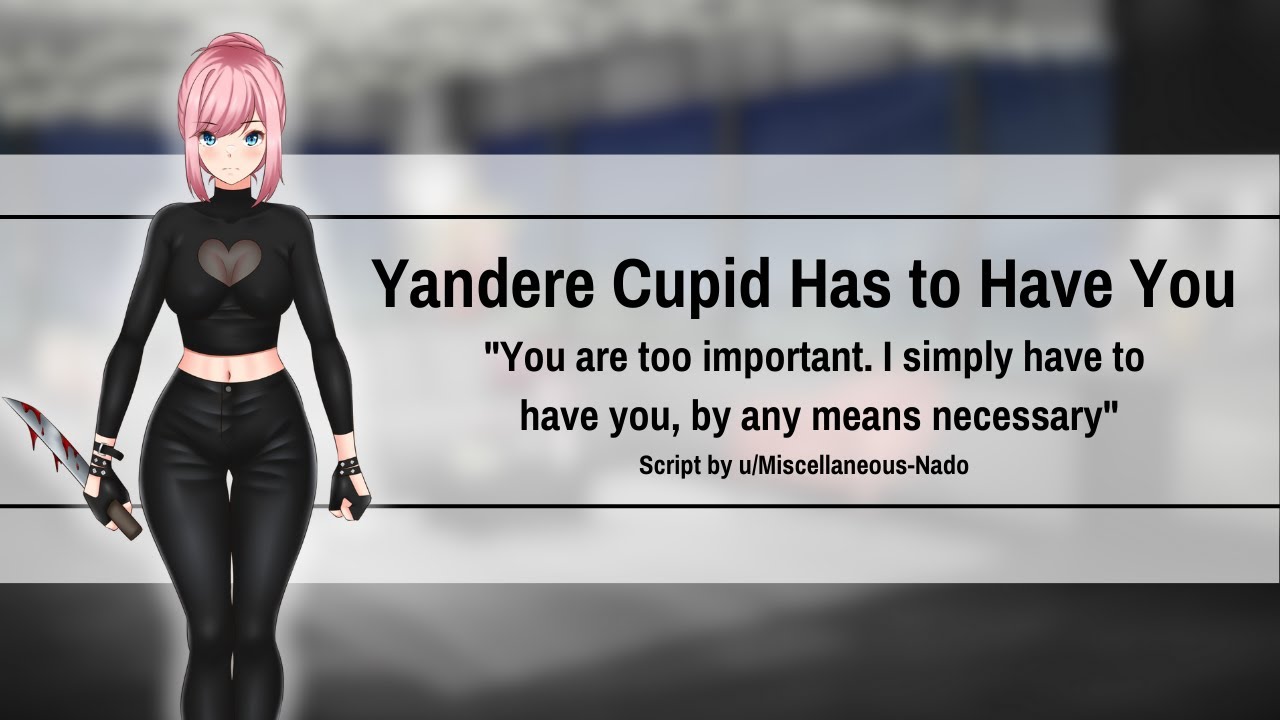 Yandere Cupid Has to Have You [F4M] [Possessive] [Valentine's Day] [Unwilling Listener] [Violent]