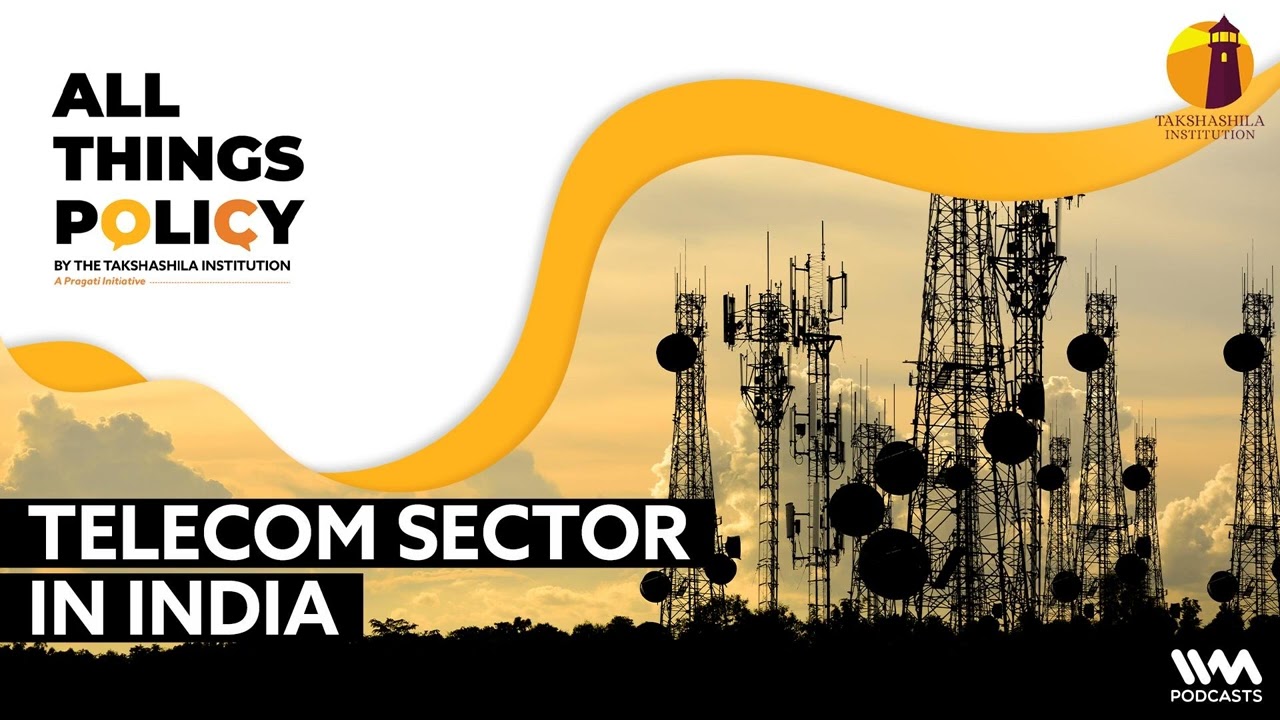 All Things Policy Ep. 945: Telecom Sector in India