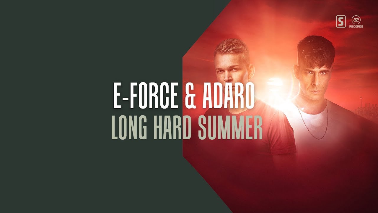 E-Force & Adaro - Long Hard Summer