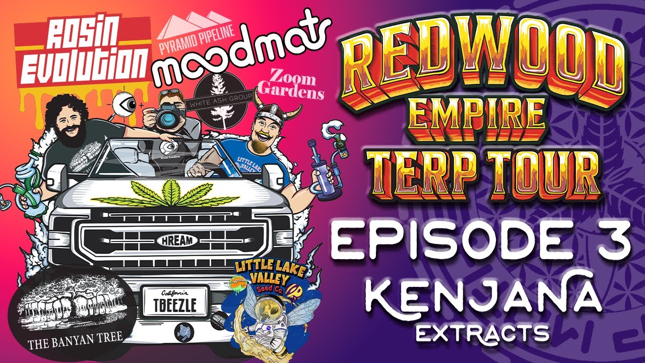 EP 03 - KENJANA EXTRACTS - REDWOOD EMPIRE TERP TOUR