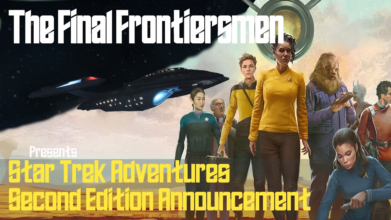 Star Trek Adventures: Second Edition Announcement Discussion (STA TTRPG 2e News)
