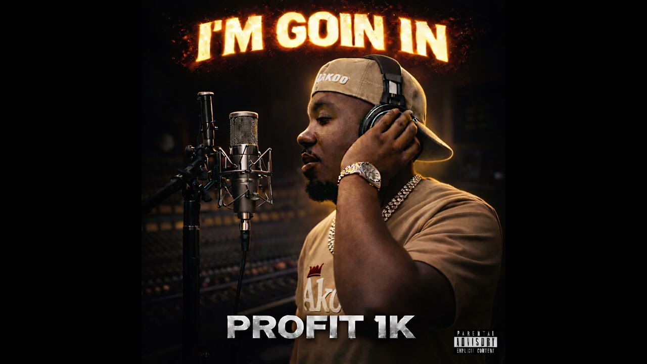 Profit 1K - I’m Goin In 