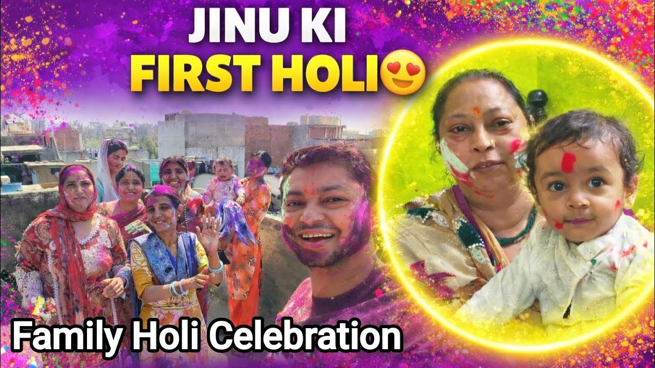 Jinu Ki First Holi 😍 | Family Holi Celebration Vlog 🎨 | holi party | holi dance | masti | holi song 