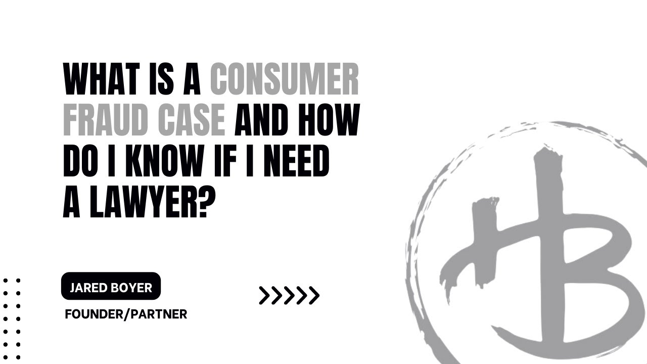 What is a consumer fraud case and how do I know if I need a lawyer?