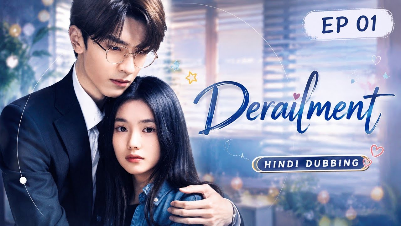 Derailment |EP 01|Hindi Dubbed | Do Duniya Ek Pyaar 💔✨ | Chinese Romantic Mystery Drama