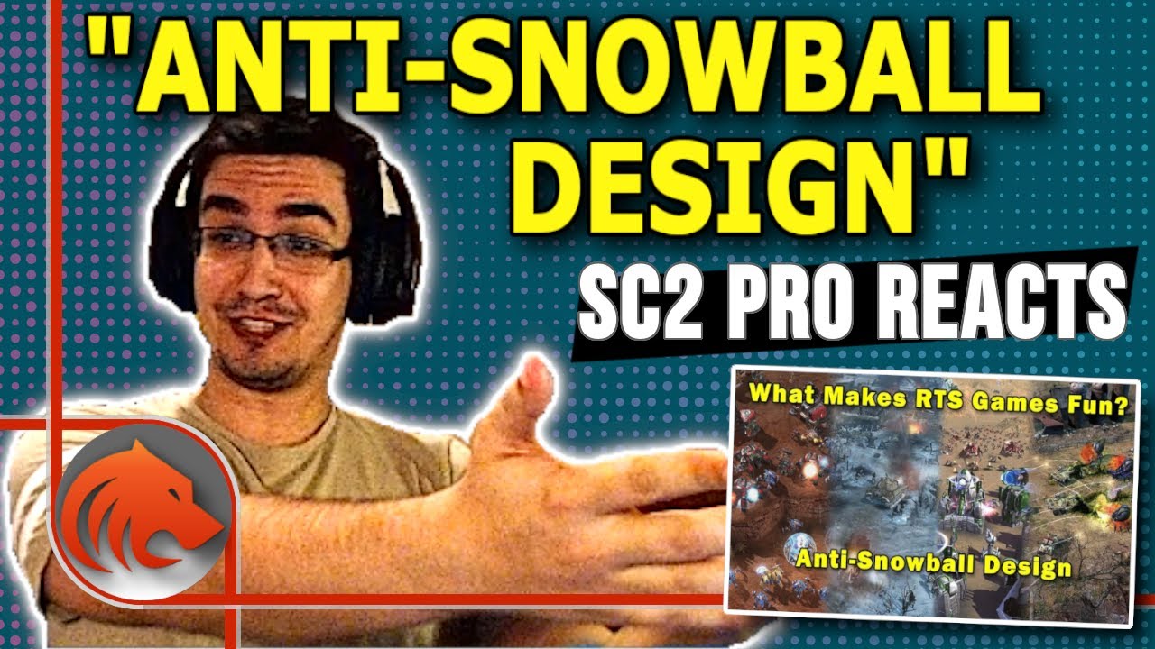 StarCraft 2 Ex Pro Player Reacts to What Makes RTS Games Fun: Anti Snowball Design