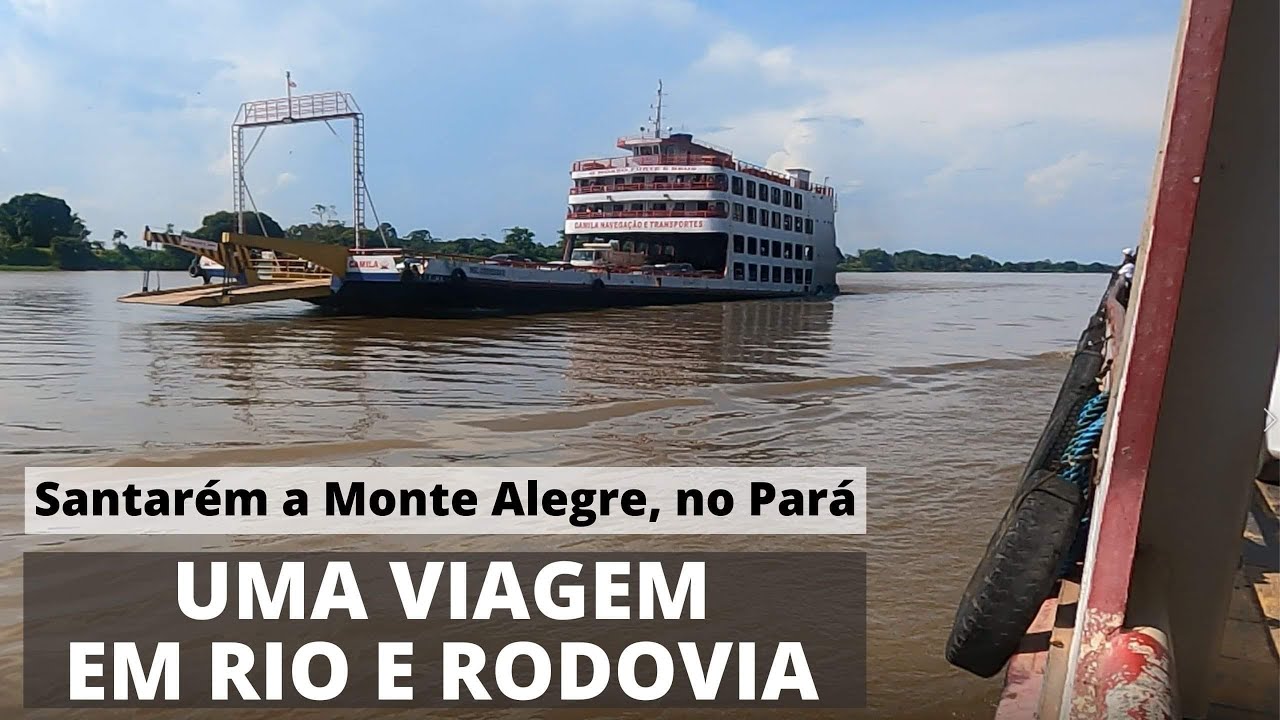 Saímos de Santarém para Monte Alegre no Pará em viagem de balsa e pela rodovia PA 255