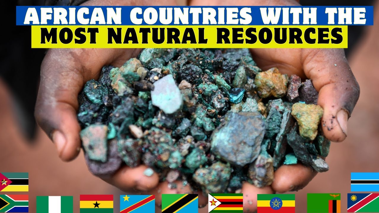 Top 20 African Countries With The Most Natural Resources