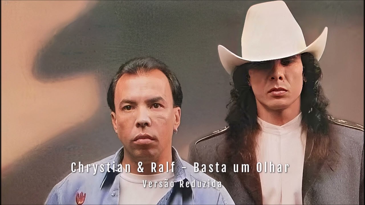 Chrystian & Ralf - Basta um Olhar (Versão Reduzida)