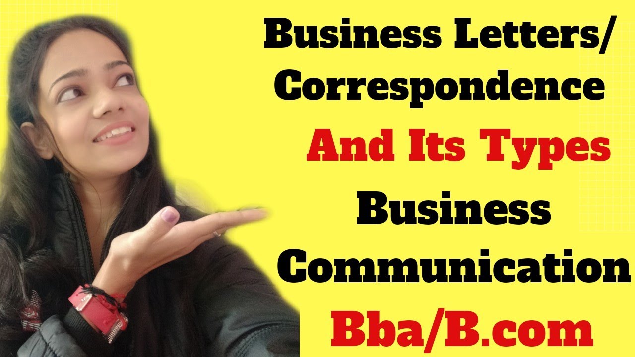 Business Letter|Correspondence|Types Of Business Letters|BBA/B.Com|In Hindi