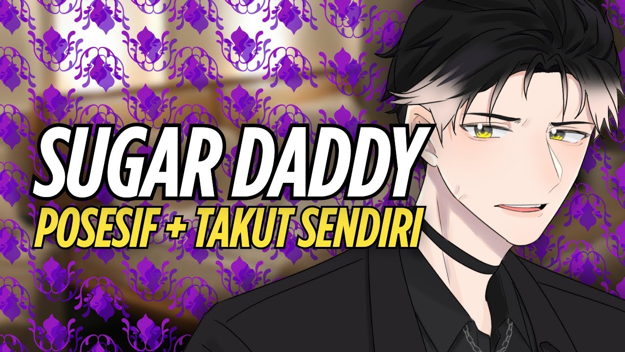 [ASMR RP] SUGAR DADDY DINGIN MARAH KAMU TELAT PULANG KE RUMAH