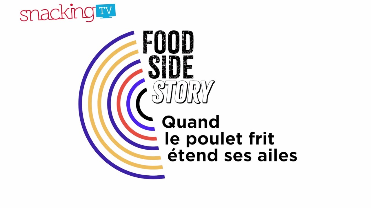 Food Side Story - Quand le poulet frit étend ses ailes