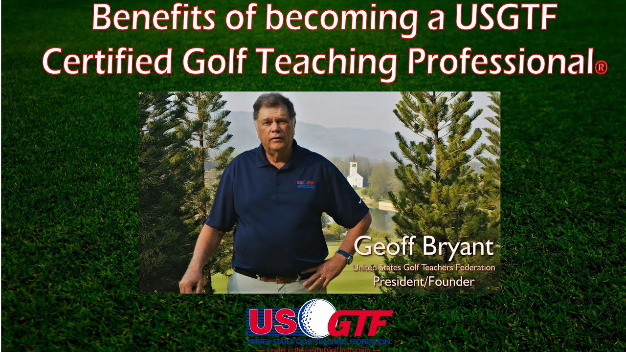 Benefits of becoming a USGTF Certified Golf Teaching Professional&reg;