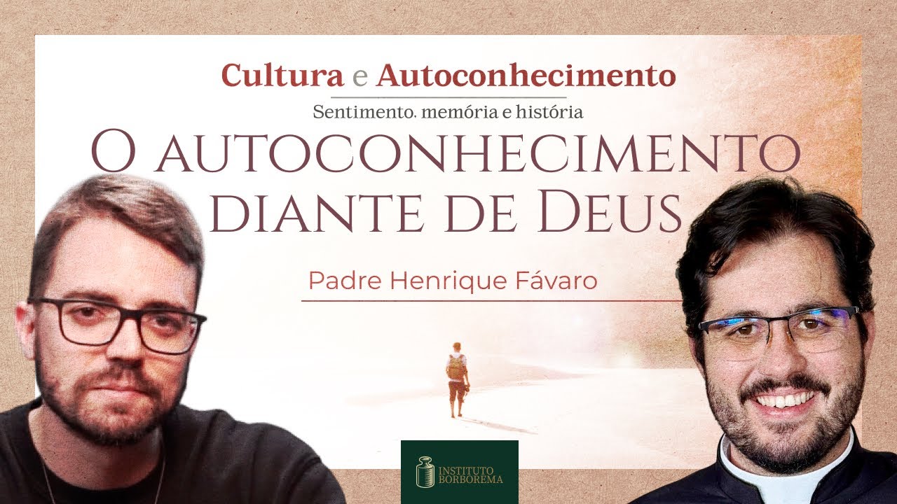 O autoconhecimento diante de Deus / Caio Perozzo e Pe. Henrique Fávaro