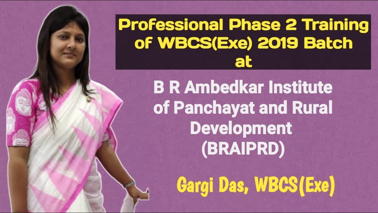 BRAIPRD | Professional Phase 2 Training of WBCS(Exe) 2019 Batch | Gargi Das | WBCS(Exe)