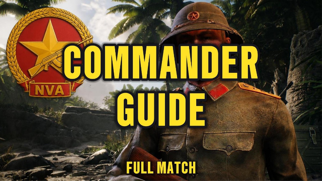 Hell Let Loose Vietnam - NVA Commander Master Guide & Gameplay
