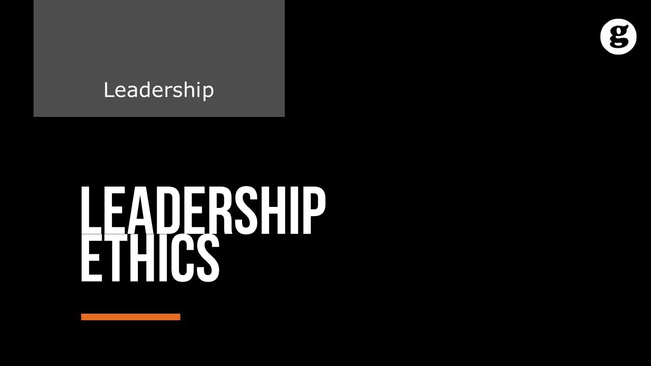 Leadership Ethics