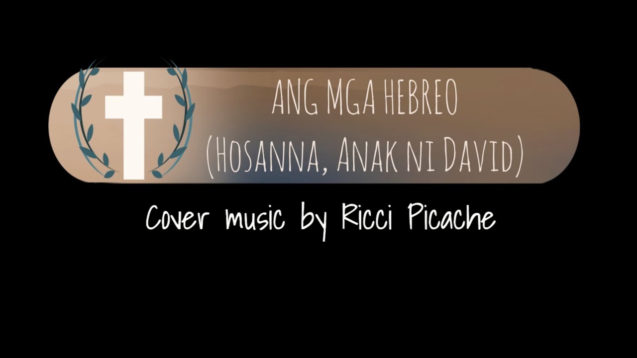 Ang mga Hebreo (Hosanna! Anak ni David) 