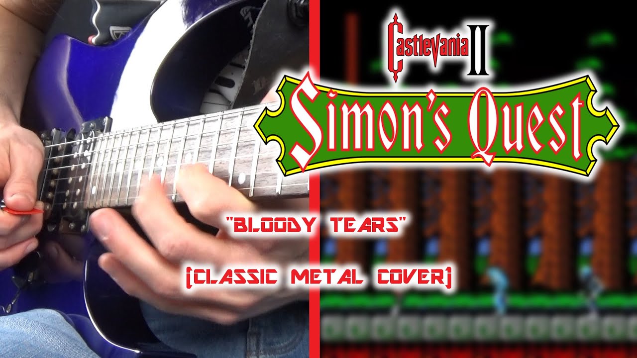 Castlevania II: Simon's Quest - Bloody Tears (Classic Metal Cover)