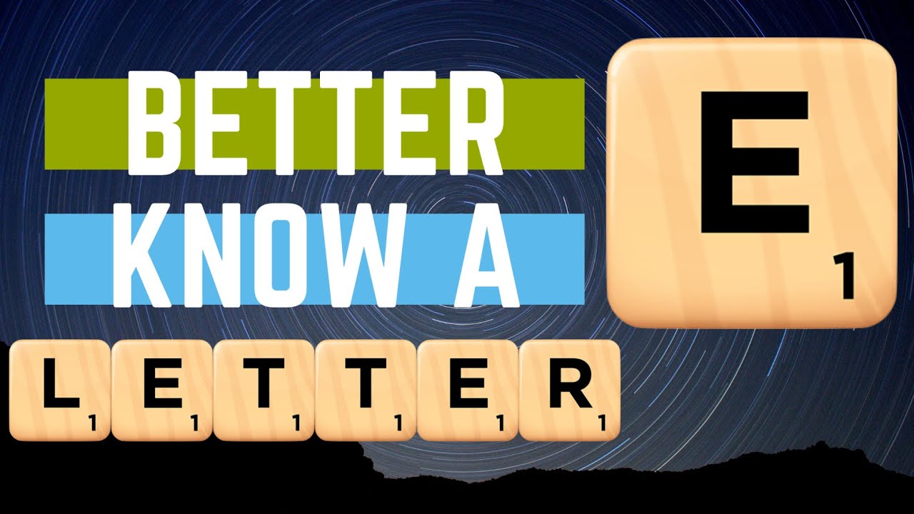 Better Know a Letter - E