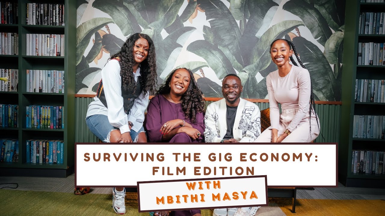 Surviving The Gig Economy: Film Edition |#STGE || With Mbithi Masya