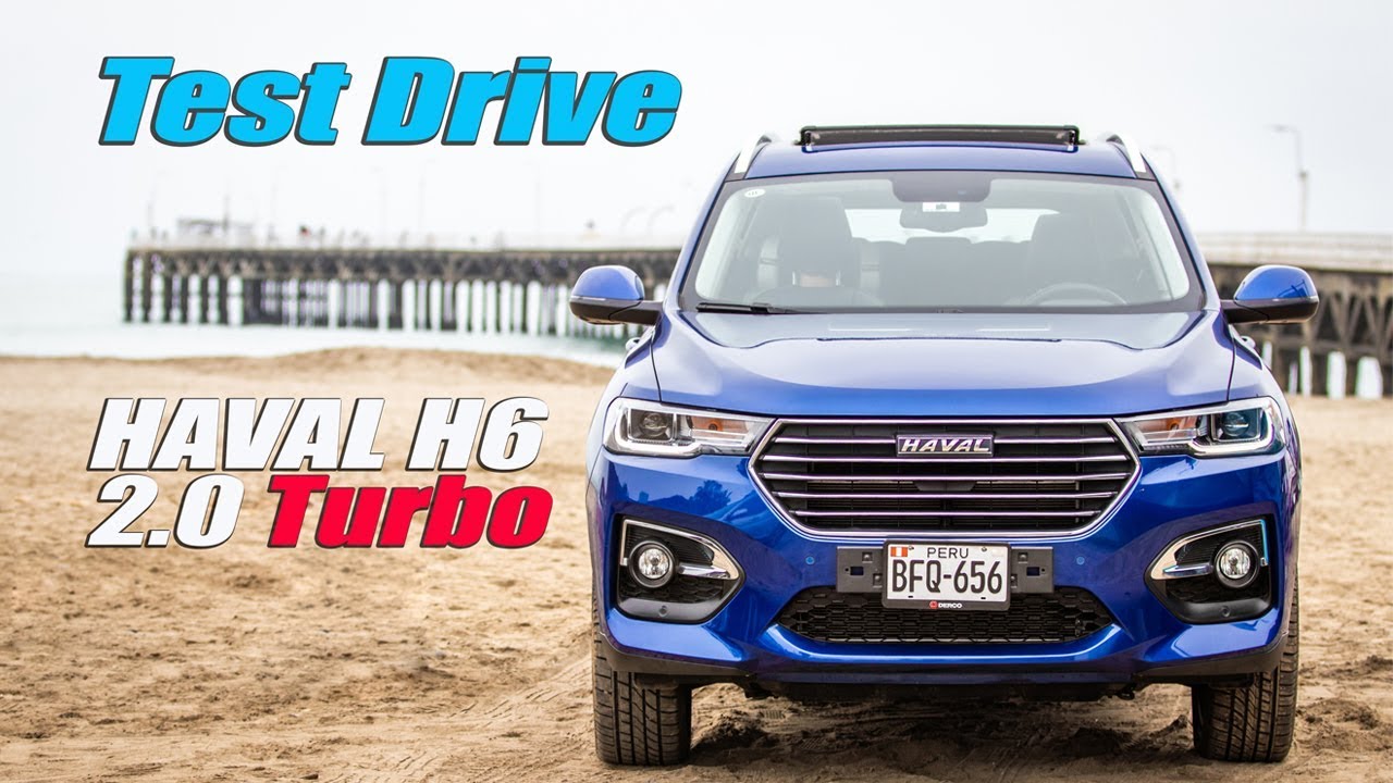 TEST DRIVE #011 / NUEVA HAVAL H6 2.0 TURBO 2020 / DERCO / CARLOS PALOMINO