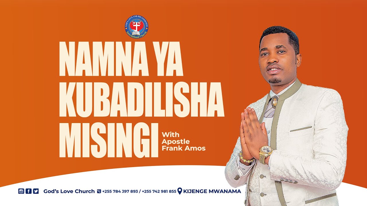 NJIA ZA KUBADILISHA MISINGI WITH APOSTLE FRANK AMOS