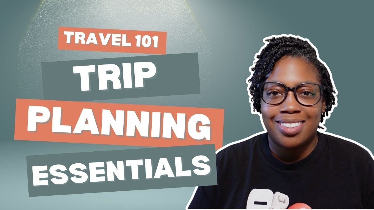 First Steps of Trip Planning: Destination, Passport, Visa