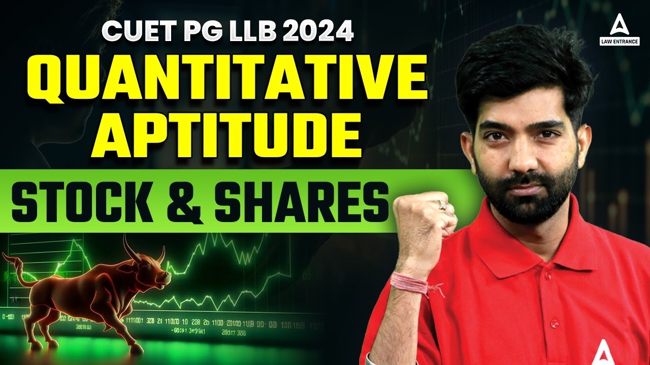 CUET PG LLB \ MH-CET LAW 2024 | Quantitative Aptitude| Stock & Shares | By Amit Sir