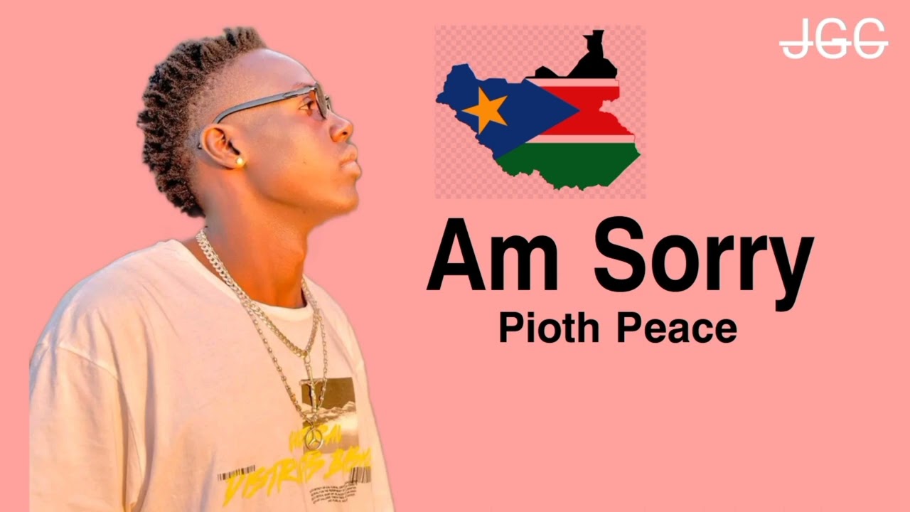 Am Sorry by Pioth Peace -South Sudan Music#piothpeace #piothpeacesongs #southsudan