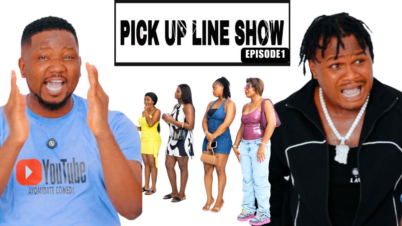PICKUP LINES WITH OLUWADOLARZ EPISODE 1 | Ayomidate