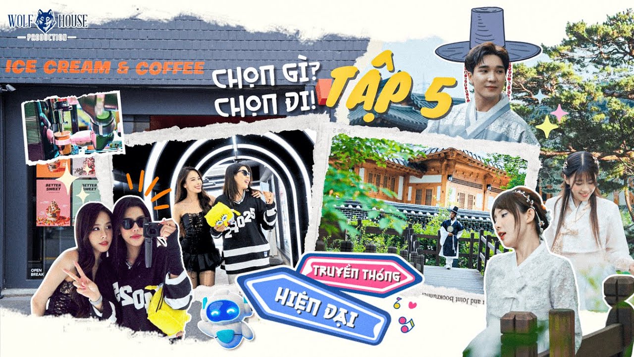 Chọn Gì? Chọn ĐI! | Tập 5: Truyền Thống hay Hiện Đại