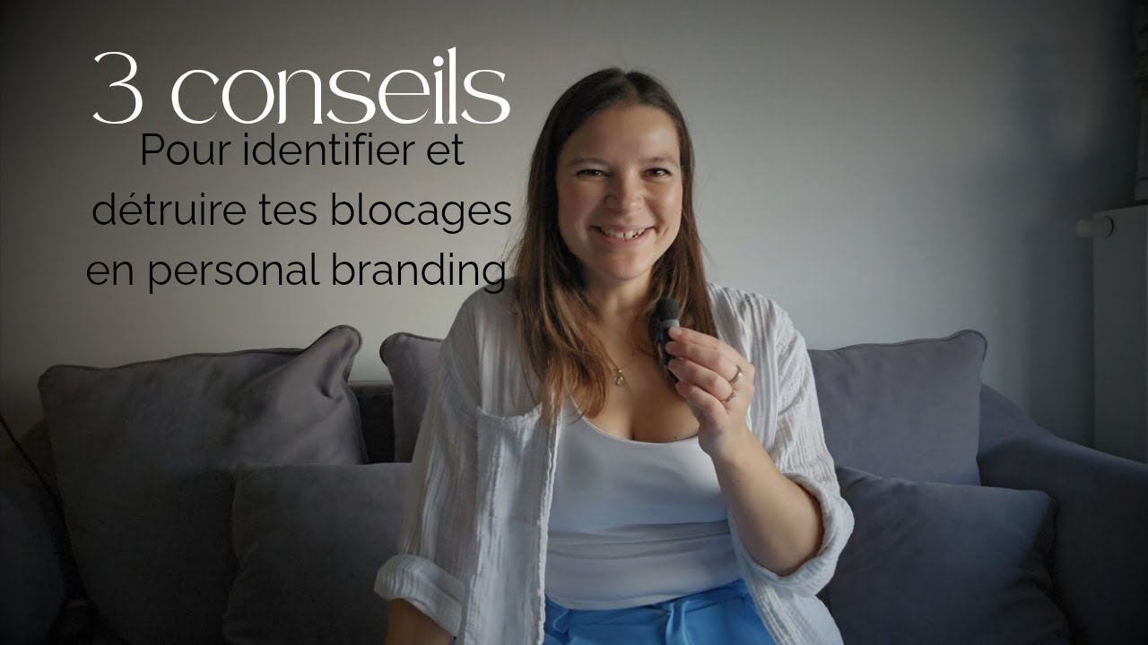 3 conseils pour identifier et détruire tes blocages en personal branding
