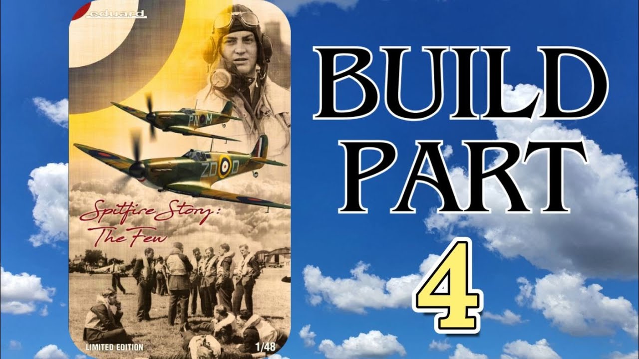 Spitfire Mk 1 Eduard Limited Edition 1/48 Scale BUILD PART 4