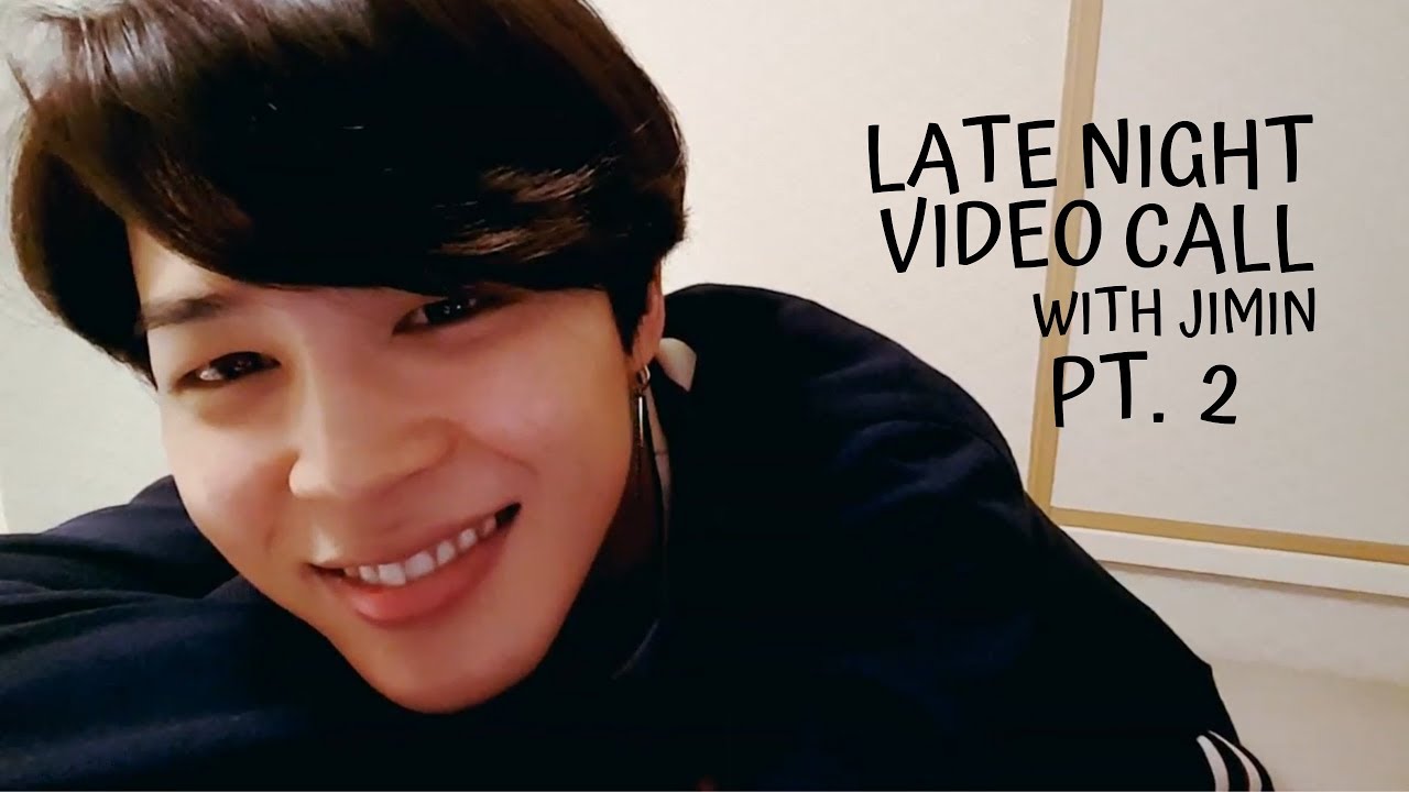 bts imagine | late night video call with jimin [16+] pt. 2