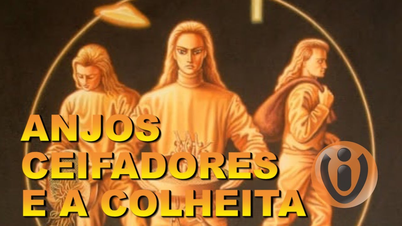ANJOS CEIFADORES E A COLHEITA