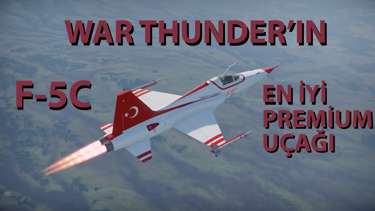 Hırçın Avcı F-5C ile Gökyüzünde Hüküm Sürün. F-5C Alınmaya Değer mi? War Thunder Oynanış.