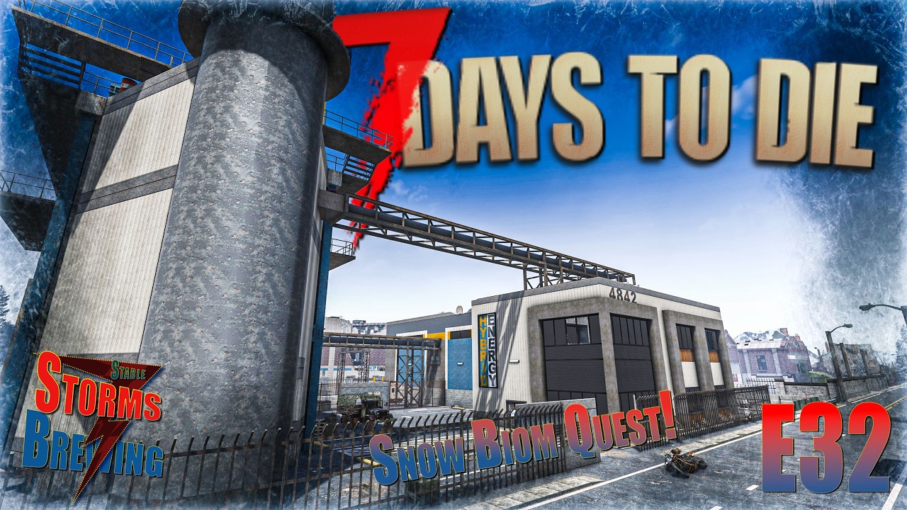 Snow Biome Quest! (Hybrid Energy) / Storms Brewing / 7 Days to Die V2.5 / E32 / #zombiesurvival