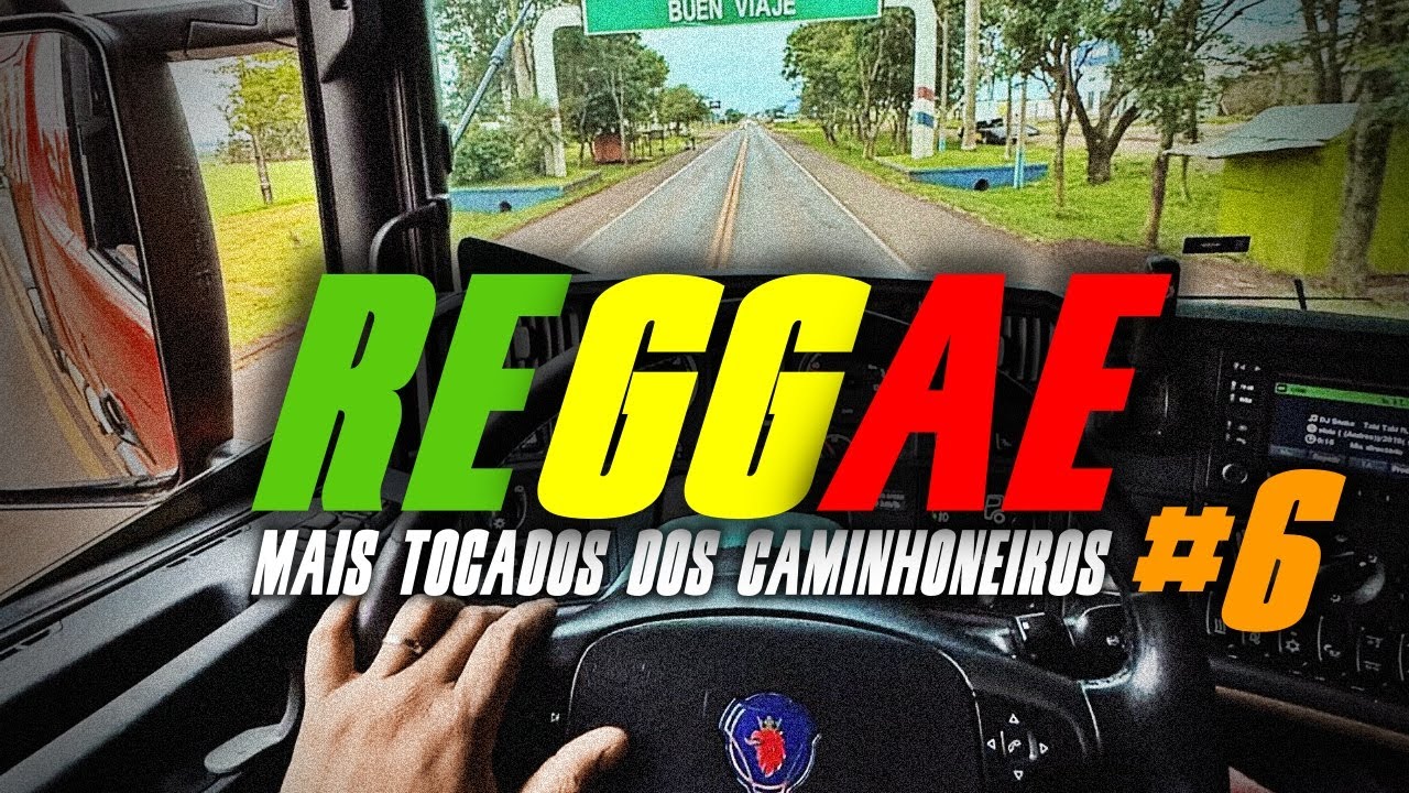 PLAYLIST DE REGGAE MAIS TOCADOS DOS CAMINHONEIROS #6