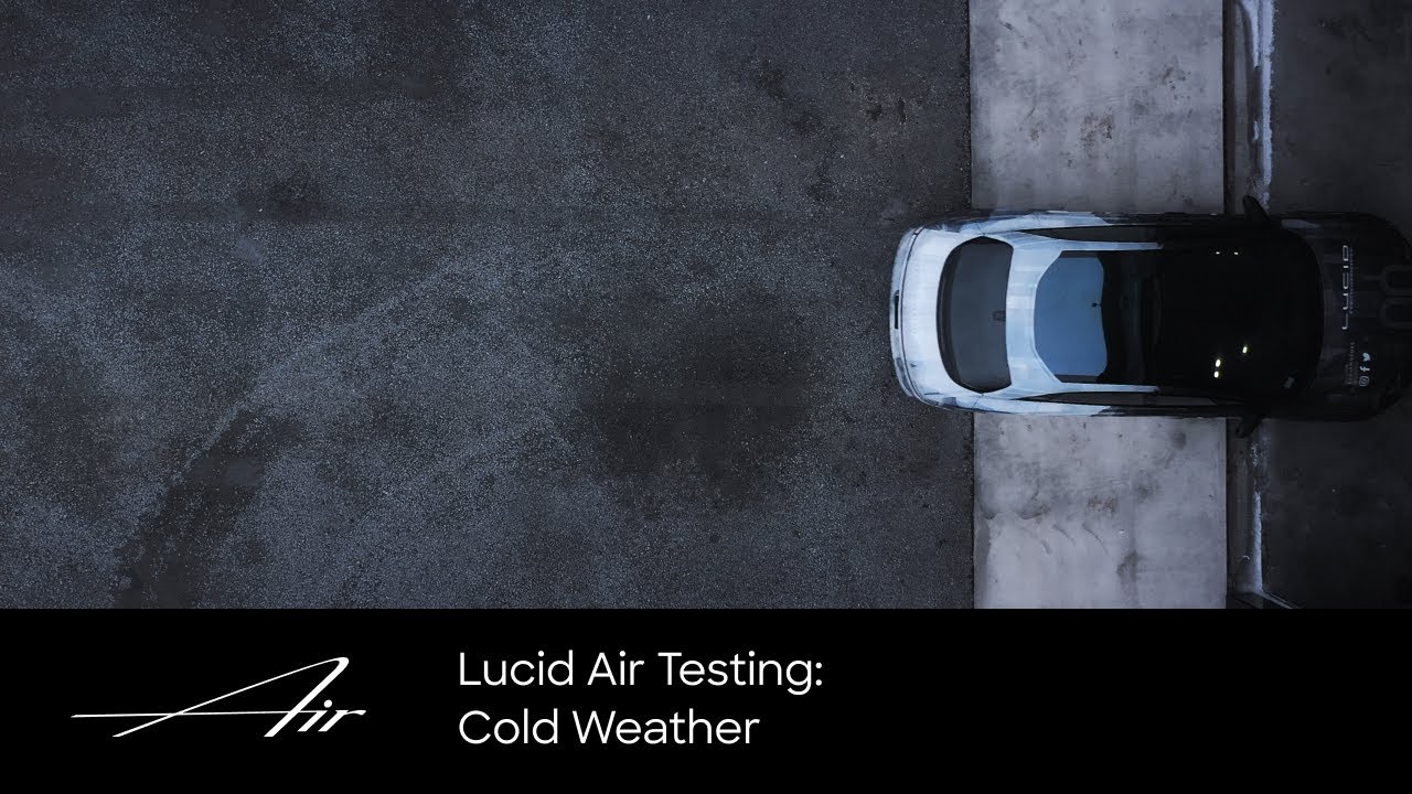 Cold Weather Testing | Lucid Air | Lucid Motors